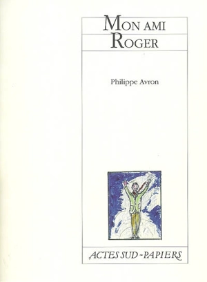 Mon ami Roger - Philippe Avron