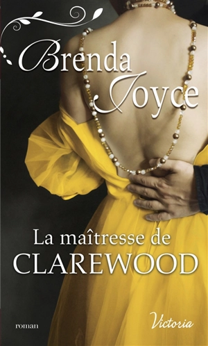 La maîtresse de Clarewood - Brenda Joyce