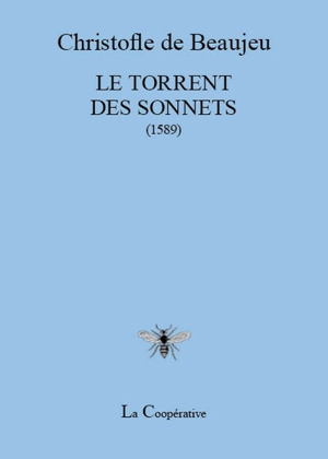 Le torrent des sonnets (1589) - Christofle de Beaujeu