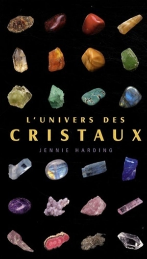 L'univers des cristaux - Jennie Harding