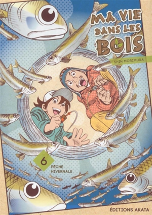 Ma vie dans les bois. Vol. 6 - Shin Morimura