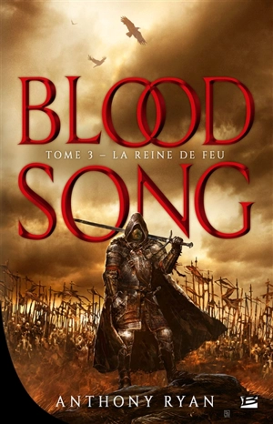 Blood song. Vol. 3. La reine de feu - Anthony Ryan