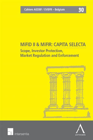 MiFID II & MiFIR : capita selecta : scope, investor protection, market regulation and enforcement