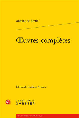 Oeuvres complètes - Antoine de Bertin