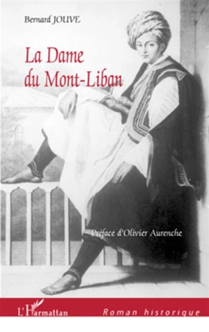 La dame du Mont-Liban - Bernard Jouve