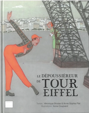 Le dépoussiéreur de tour Eiffel - Véronique Brosse