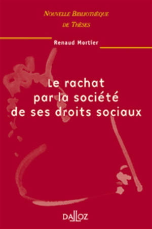 Le rachat par la société de ses droits sociaux - Renaud Mortier