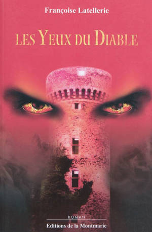 Les yeux du diable - Françoise Latellerie