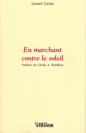 En marchant contre le soleil - Lionel Gerin