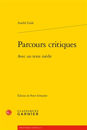 Parcours critiques : avec un texte inédit - André Gide