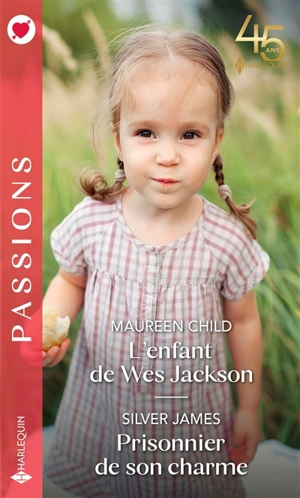 L'enfant de Wes Jackson. Prisonnier de son charme - Maureen Child