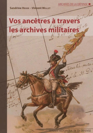 Vos ancêtres à travers les archives militaires - Sandrine Heiser