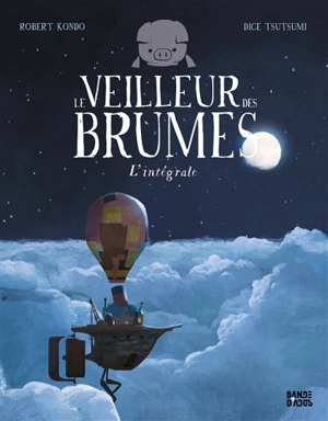 Le veilleur des brumes : l'intégrale - Robert Kondo