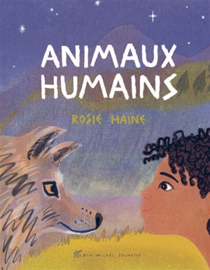 Animaux humains - Rosie Haine