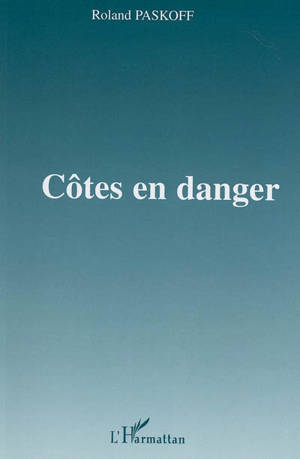 Côtes en danger - Roland Paskoff