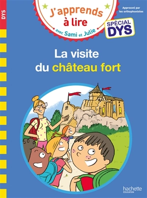 La visite du château fort : spécial dys - Marion Fallot