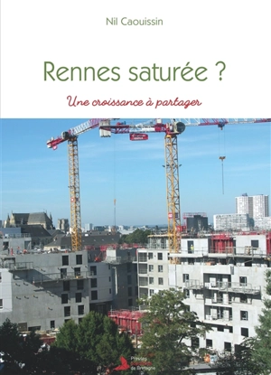 Rennes saturée ? : une croissance à partager - Nil Caouissin