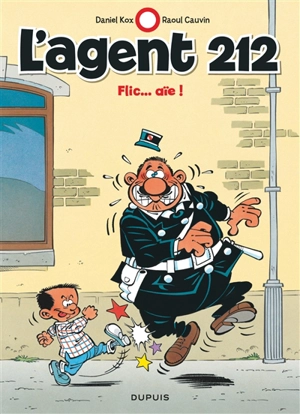 L'agent 212. Vol. 16. Flic... aïe ! - Raoul Cauvin