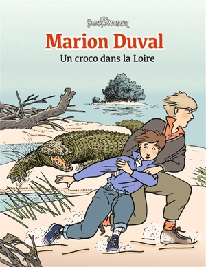 Marion Duval. Un croco dans la Loire - Yvan Pommaux