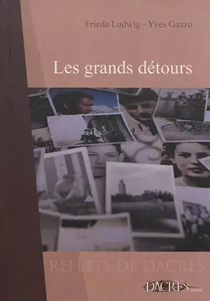 Les grands détours - Frieda Ludwig