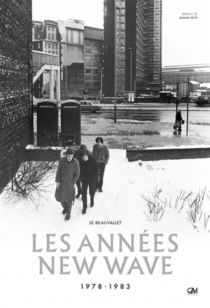 Les années new wave : 1978-1983 - Jean-Daniel Beauvallet