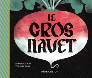 Le gros navet - Robert Giraud