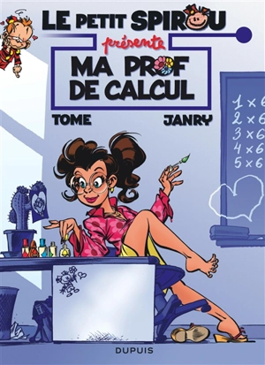 Le petit Spirou présente. Vol. 3. Ma prof de calcul - Tome