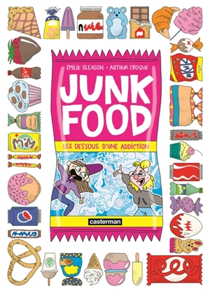 Junk food : les dessous d'une addiction - Arthur Croque