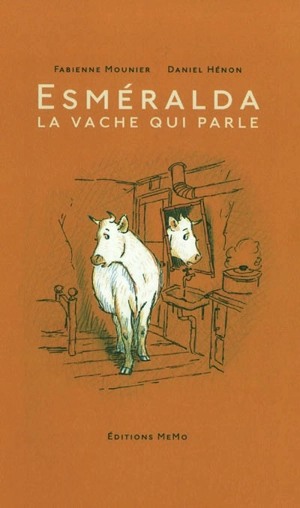 Esméralda, la vache qui parle - Fabienne Mounier