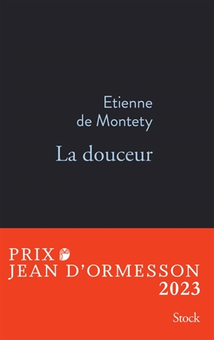 La douceur - Etienne de Montety