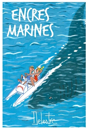 Encres marines - Philippe Delestre