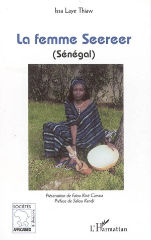 La femme Seereer : Sénégal - Issa Laye Thiaw