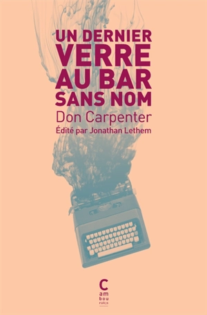 Un dernier verre au bar sans nom - Don Carpenter