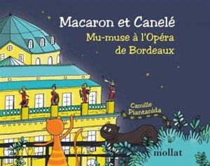 Macaron et Canelé : mu-muse à l'Opéra de Bordeaux - Camille Piantanida