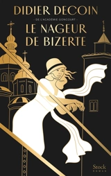 Le nageur de Bizerte - Didier Decoin