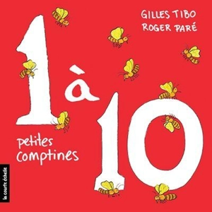 1 à 10 petites comptines - Gilles Tibo