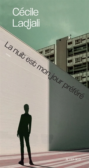 La nuit est mon jour préféré - Cécile Ladjali