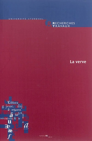 Recherches & travaux, n° 85. La verve