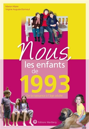 Nous, les enfants de 1993 : de la naissance à l'âge adulte - Marion Hilaire