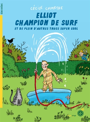 Elliot champion de surf : et de plein d'autres trucs super cool - Cécile Chartre