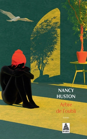 Arbre de l'oubli - Nancy Huston