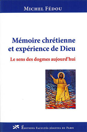 Afficher "Mémoire chrétienne et expérience de Dieu"