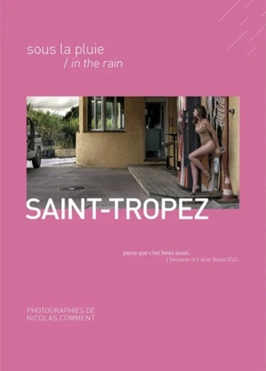 Saint-Tropez sous la pluie : parce que c'est beau aussi.... Saint-Tropez in the rain : because it's also beautiful... - Nicolas Comment