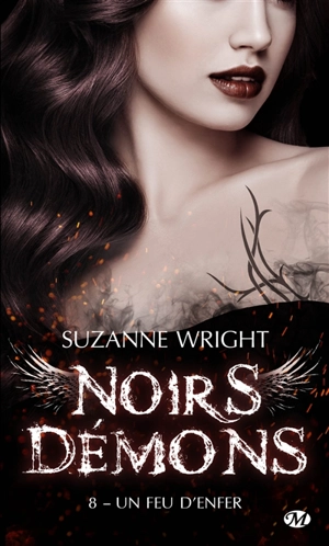 Noirs démons. Vol. 8. Un feu d'enfer - Suzanne Wright