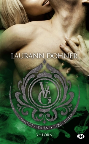 Vampires, Lycans, Gargouilles. Vol. 3. Lorn - Laurann Dohner