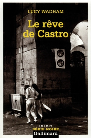 Le rêve de Castro - Lucy Wadham