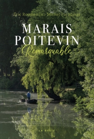 Marais poitevin remarquable - Eric Rousseaux