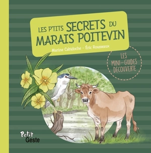 Les p'tits secrets du Marais poitevin - Eric Rousseaux