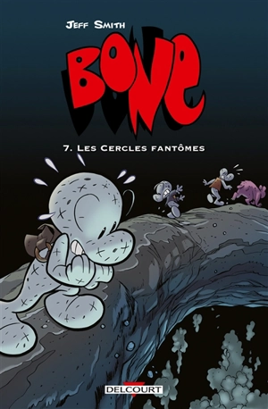 Bone. Vol. 7. Les cercles fantômes - Jeff Smith