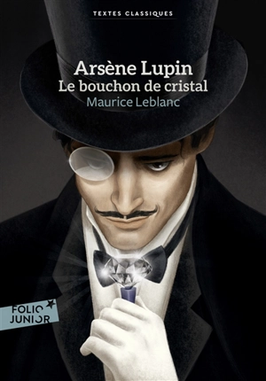 Arsène Lupin. Le bouchon de cristal - Maurice Leblanc